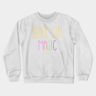 Black Girl Magic Collection Crewneck Sweatshirt